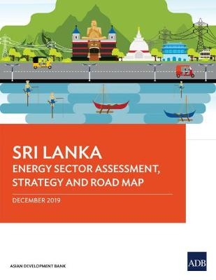 Sri Lanka Energy Sector Assessment, Strategy, and Road Map -  Asian Development Bank