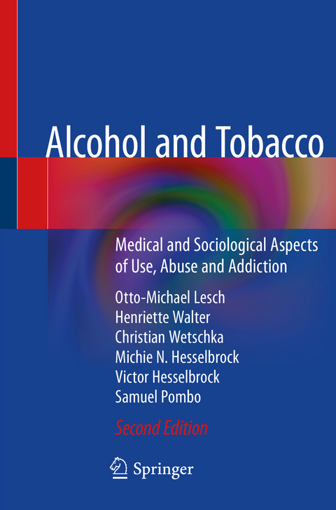 Alcohol and Tobacco - Otto-Michael Lesch, Henriette Walter, Christian Wetschka, Michie N. Hesselbrock, Victor Hesselbrock, Samuel Pombo