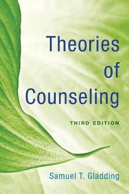 Theories of Counseling - Samuel T. Gladding