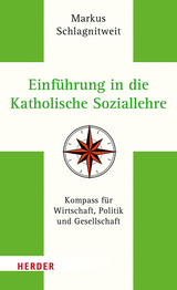 Einführung in die Katholische Soziallehre - Markus Schlagnitweit