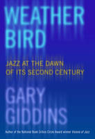 Weather Bird -  Gary Giddins