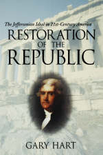 Restoration of the Republic -  Gary Hart