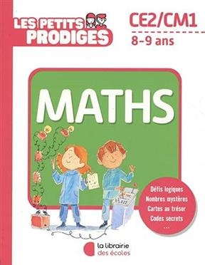 Les petits prodiges, maths CE2, CM1, 8-9 ans - Benoît (1974-....) Rittaud