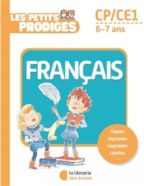 Les petits prodiges, français CP-CE1, 6-7 ans : énigmes, anagrammes, lipogrammes, labychoix... - Antoine (1987-....) Houlou-Garcia