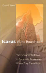 Icarus in the Boardroom -  David Skeel