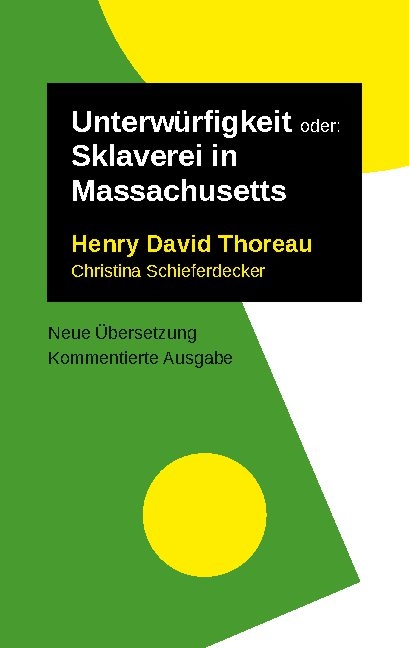 Unterwürfigkeit - Henry David Thoreau, Christina Schieferdecker