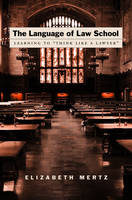 Language of Law School -  Elizabeth Mertz