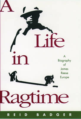 Life in Ragtime -  Reid Badger