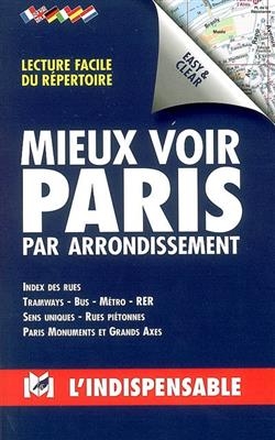 Mieux voir Paris par arrondissement -  INDISPENSABLE