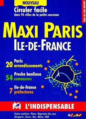 Maxi Paris Ile-de-France, R 20 : circuler facile dans 95 villes de la petite couronne -  PLANS INDICATEURS