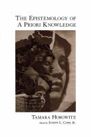 Epistemology of A Priori Knowledge -  the late Tamara Horowitz