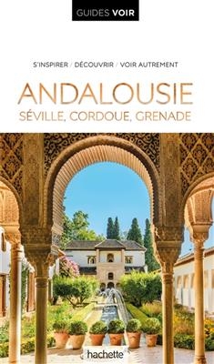Andalousie : Séville, Cordoue, Grenade