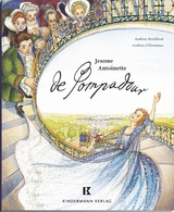 Jeanne Antoinette de Pompadour - Andrea Weisbrod, Andrea Offermann