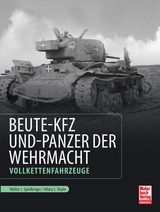 Beute-Kfz und Panzer der Wehrmacht - Walter J. Spielberger, Hilary Louis Doyle