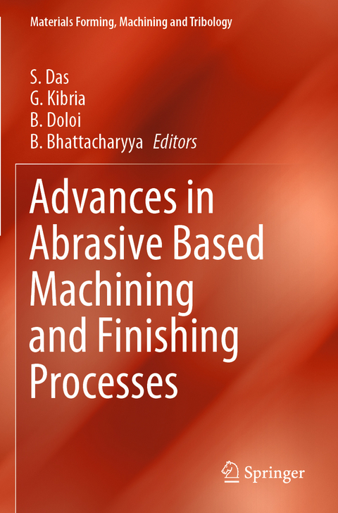 Advances in Abrasive Based Machining and Finishing Processes - 