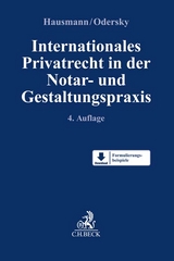 Internationales Privatrecht in der Notar- und Gestaltungspraxis - Hausmann, Rainer; Odersky, Felix