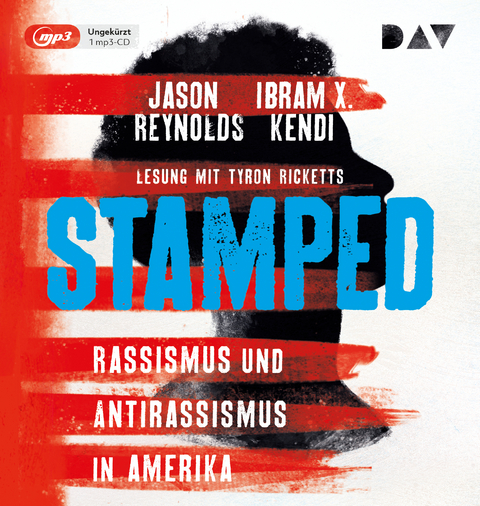 Stamped – Rassismus und Antirassismus in Amerika - Jason Reynolds, Ibram X. Kendi