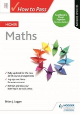 How to Pass Higher Maths, Second Edition - Logan, Brian