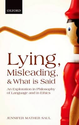 Lying, Misleading, and What is Said -  Jennifer Mather Saul