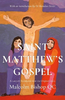 Saint Matthew’s Gospel - Malcolm Bishop Q.C.