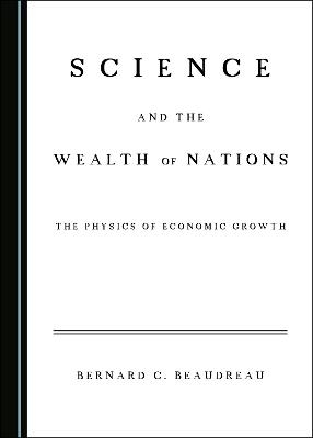 Science and the Wealth of Nations - Bernard C. Beaudreau