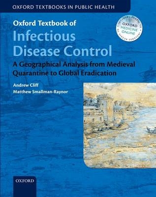 Oxford Textbook of Infectious Disease Control -  Andrew Cliff,  Matthew Smallman-Raynor