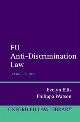 EU Anti-Discrimination Law -  Evelyn Ellis,  Philippa Watson