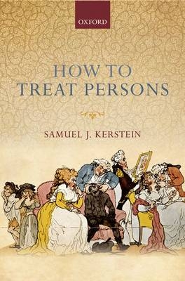 How to Treat Persons -  Samuel J. Kerstein