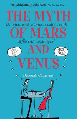 Myth of Mars and Venus -  Deborah Cameron
