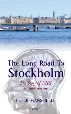 Long Road to Stockholm -  Peter Mansfield