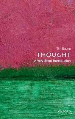 Thought: A Very Short Introduction -  Tim Bayne