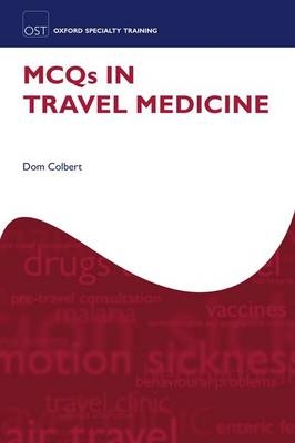 MCQs in Travel Medicine -  Dom Colbert
