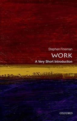 Work: A Very Short Introduction -  Stephen Fineman