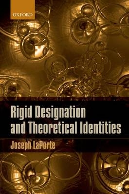 Rigid Designation and Theoretical Identities -  Joseph LaPorte