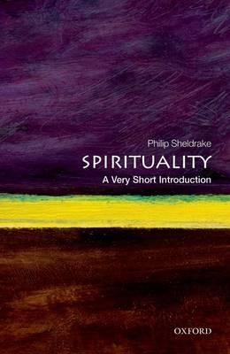 Spirituality: A Very Short Introduction -  Philip Sheldrake