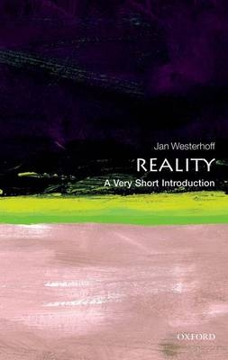 Reality: A Very Short Introduction -  Jan Westerhoff