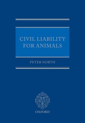 Civil Liability for Animals -  Peter North