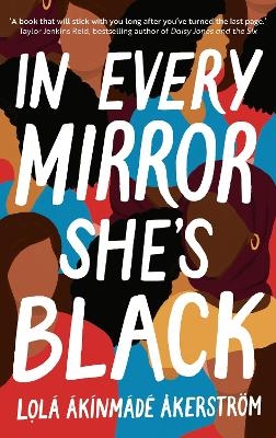 In Every Mirror She's Black - Lola Akinmade Akerstrom
