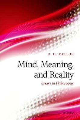 Mind, Meaning, and Reality -  D. H. Mellor