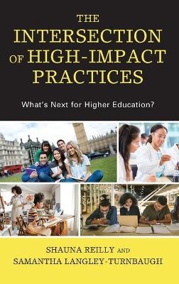 The Intersection of High-Impact Practices - Shauna Reilly, Samantha Langley-Turnbaugh