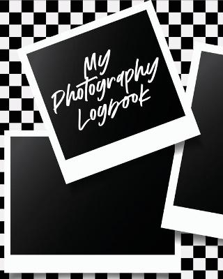 My Photography Log Book - Patricia Larson