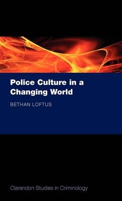 Police Culture in a Changing World -  Bethan Loftus