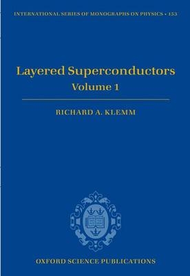 Layered Superconductors -  Richard A. Klemm