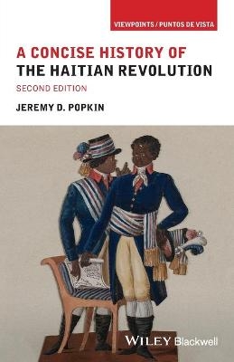 A Concise History of the Haitian Revolution - Jeremy D. Popkin