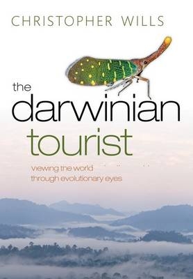 Darwinian Tourist -  Christopher Wills