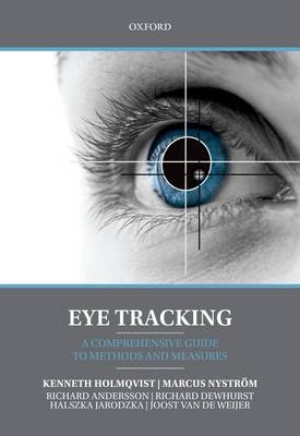 Eye Tracking -  Richard Andersson,  Richard Dewhurst,  Kenneth Holmqvist,  Halszka Jarodzka,  Marcus Nystrom,  Joost van de Weijer