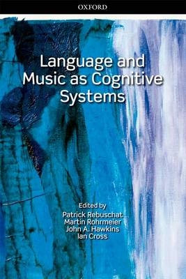 Language and Music as Cognitive Systems - 