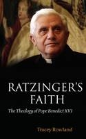 Ratzinger's Faith -  Tracey Rowland