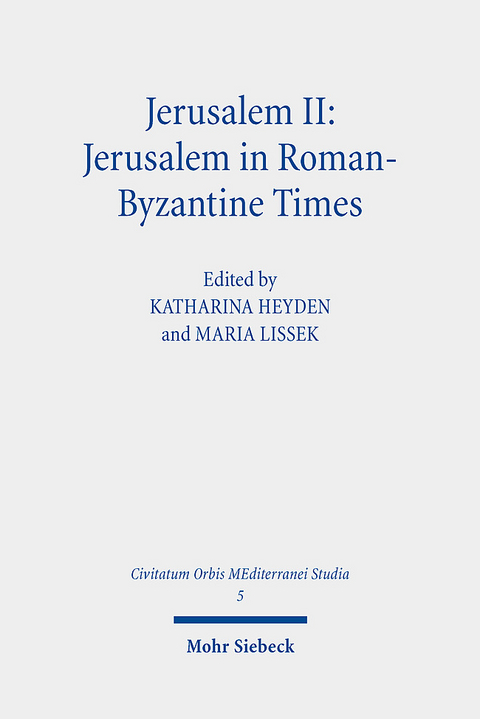 Jerusalem II: Jerusalem in Roman-Byzantine Times - 