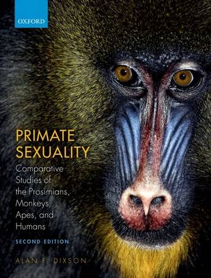 Primate Sexuality -  Alan F. Dixson